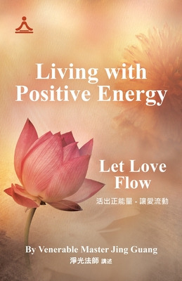 Libro Living With Positive Energy: Let Love Flow - Guang,...