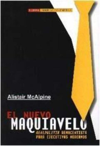 Nuevo Maquiavelo, El, De Alistair Mcalpine. Sin Editorial En Español