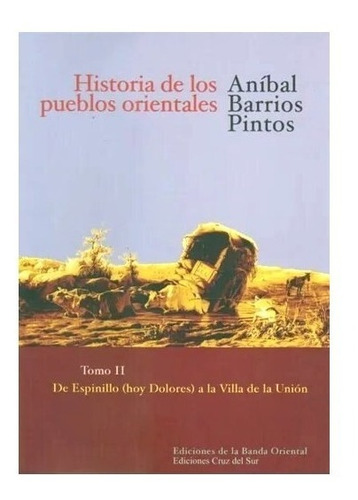 Historia De Los Pueblos Orientales 2 Tomos Aníbal Barrios