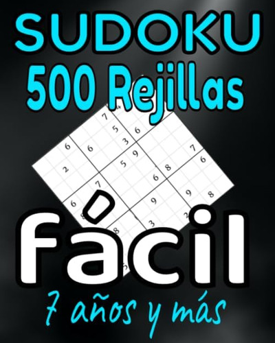 Libro: Sudoku 500 Rejillas 7 Años Y Más: Sudoku Gigante