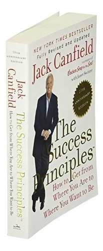 The Success Principles, De Jack Canfield. Editorial William Morrow Company, Tapa Blanda En Inglés