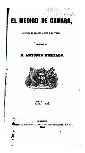 El Mãâ©dico De Cãâ¡mara, Comedia En Cuatro Actos Y En Verso, De Hurtado, Antonio. Editorial Createspace, Tapa Blanda En Español