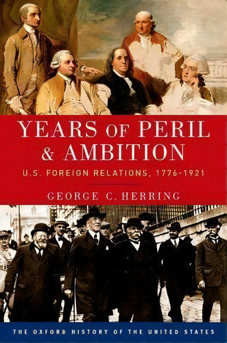 Years Of Peril And Ambition, De George C. Herring. Editorial Oxford University Press Inc, Tapa Blanda En Inglés