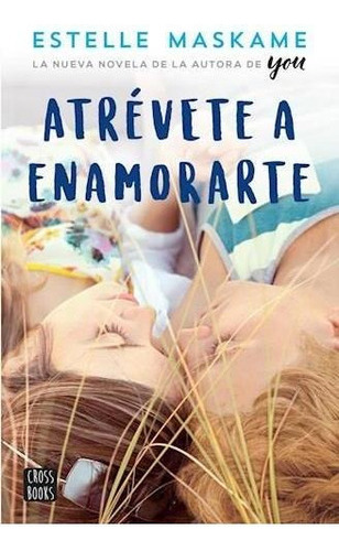 Atrevete A Enamorarte - Estelle Maskame