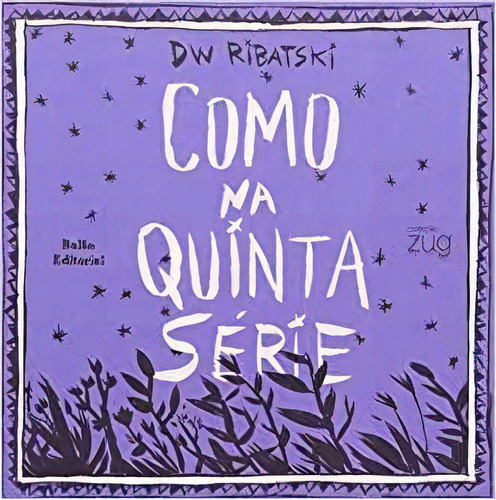Como Na Quinta Serie, De Ribatski, Dw. Editora Balao Editorial, Capa Mole Em Português, 2012