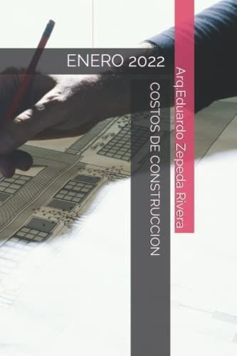 Libro: Costos De Construcción: Enero 2022 (edición En