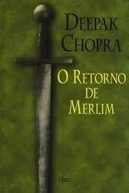 Livro O Retorno De Merlim Deepak Chopra