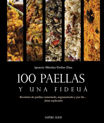 Libro: 100 Paellas Y Una Fideuá: Recetario De Paellas Coment