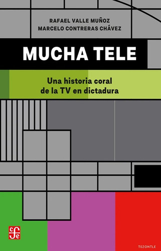 Mucha Tele - Rafael Valle Muñoz Y Marcelo Contreras Chávez