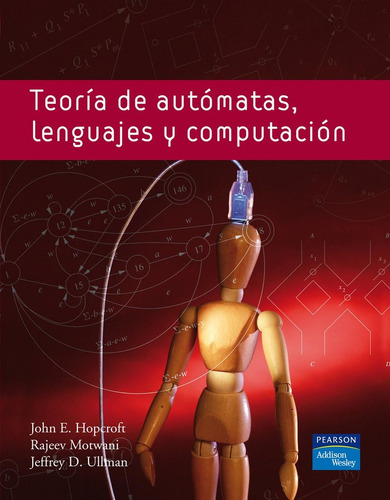 Teoría De Autómatas, Lenguajes Y Computación