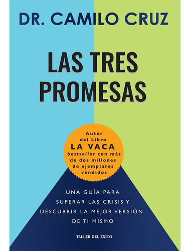 Las Tres Promesas - Una Guía Para Superar Las Crisis Y Descu