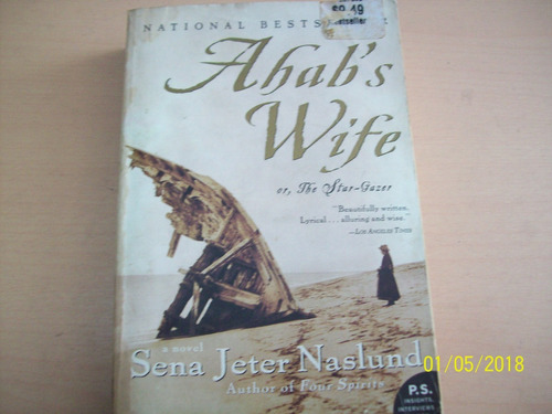 S. Jeter Naslund. Ahab's Wife Or The Star- Gazer (en Inglés)