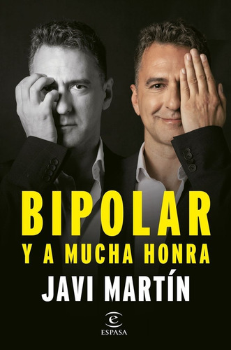 Bipolar Y A Mucha Honra, De Javier Martin. Editorial Espasa En Español
