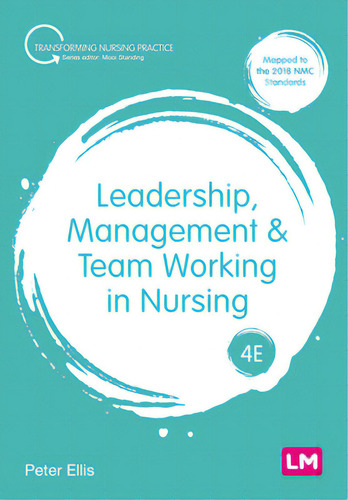 Leadership, Management And Team Working In Nursing, De Ellis, Peter. Editorial Sage Pubn, Tapa Dura En Inglés
