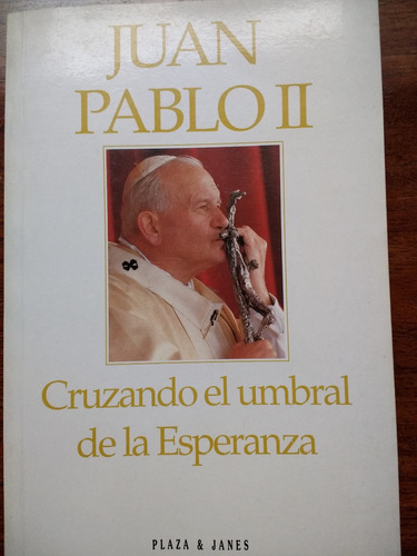 Juan Pablo Ii Cruzando El Umbral De Esperanza Plaza & Janes