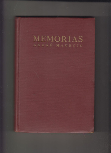 1943 Andre Maurois Memorias Primera Edicion Tapa Dura Escaso