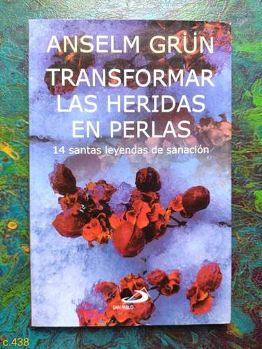 Grün / Transformar Las Heridas En Perlas 14 Santas Leyendas