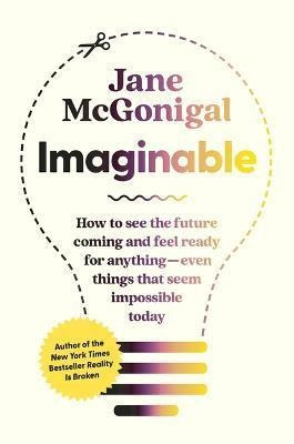 Libro Imaginable : How To See The Future Coming And Feel ...