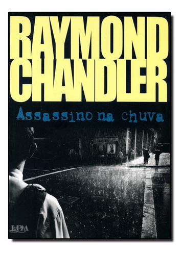 Assassino Na Chuva, De Raymond Chandler. Editora L±, Capa Mole Em Português, 2021