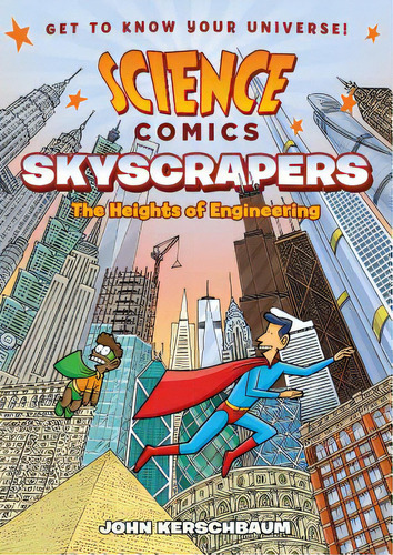 Science Comics: Skyscrapers: The Heights Of Engineering, De Kerschbaum, John. Editorial First Second, Tapa Dura En Inglés