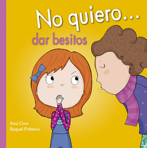 No Quiero... Dar Besitos, De Pinheiro, Raquel. Editorial Picarona, Tapa Dura En Español