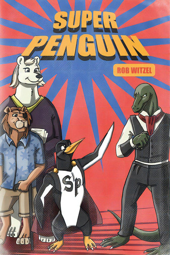 Super Penguin, De Witzel, Rob. Editorial Dorrance Pub Co Inc, Tapa Blanda En Inglés