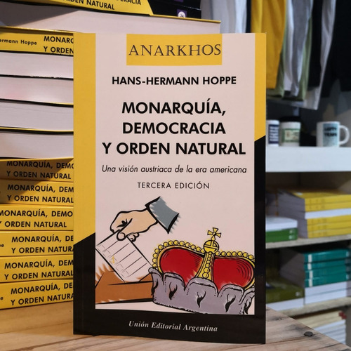 Monarquía Democracia Y Orden Natural H H Hoppe Unión Editori