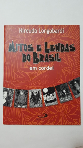 Livro Mitos E Lendas Do Brasil Nireuda Longobardi