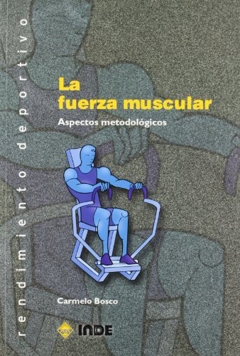 La Fuerza Muscular - Bosco Carmelo