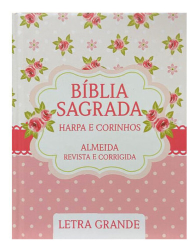 Bíblia Sagrada Rc Com Harpa E Corinhos Pequena Capa Dura