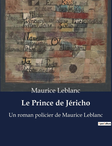 Le Prince De Jéricho: Un Roman Policier De Maurice Leblanc