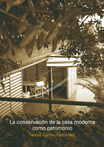 La Conservacion De La Casa Moderna Como Patrimonio