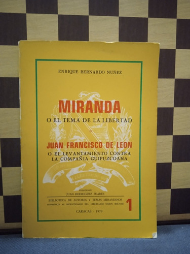 Miranda O El Tema De La Libertad- Enrique Bernardo Núñez