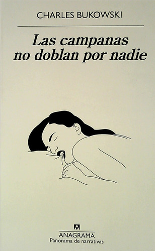 Las Campanas No Doblan Por Nadie / C. Bukowski / Enviamos