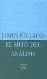 Libro El Mito Del Anã¡lisis - Hillman, James