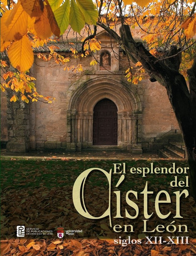 Libro El Esplendor Del Cister En Leon. Siglos Xii-xiii - ...