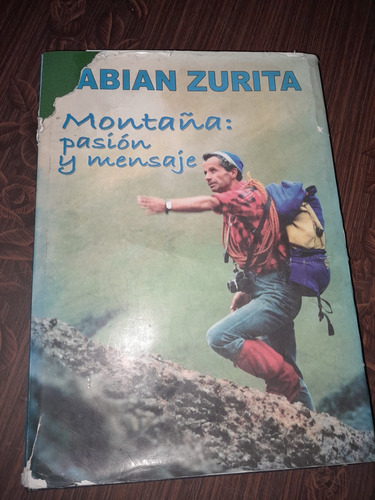 Libro Fabian Zurita Montaña Pasión Y Mensaje 2004