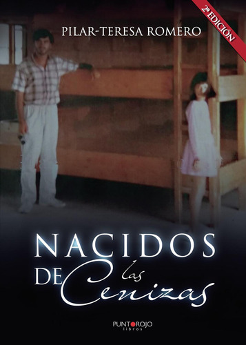 Nacidos De Las Cenizas, de Romero Fernández , Pilar-Teresa.., vol. 1. Editorial Punto Rojo Libros S.L., tapa pasta blanda, edición 1 en español, 2021