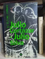Comprar Julio Cortázar \u002F Julio Silva - El Último Combate