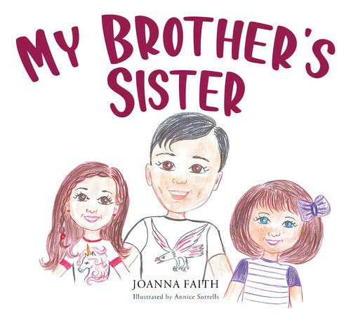 My Brother's Sister, De Faith, Joanna. Editorial Christian Faith Pub Inc, Tapa Dura En Inglés