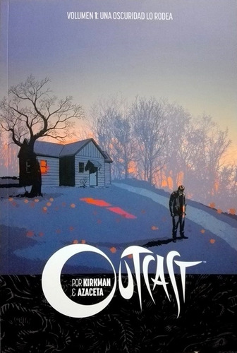 Outcast Vol. 01: Una Oscuridad Lo Rodea