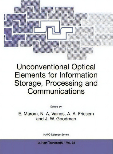 Unconventional Optical Elements For Information Storage, Processing And Communications, De Emanuel Marom. Editorial Springer, Tapa Blanda En Inglés