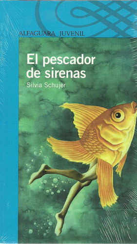 El Pescador De Sirenas - Silvia Graciela Schujer