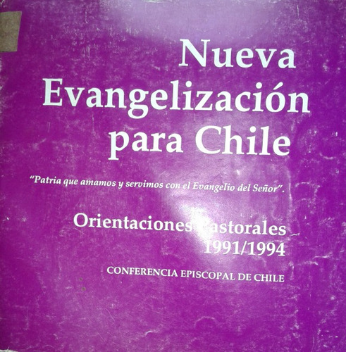 Nueva Evangelización Para Chile / O. Pastorales  '91 -   '94