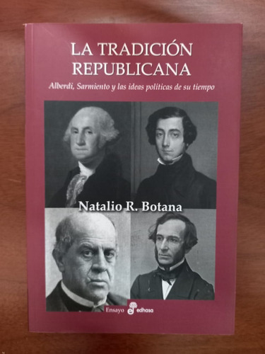 La Tradición Republicana Natalio R. Botana Edhasa