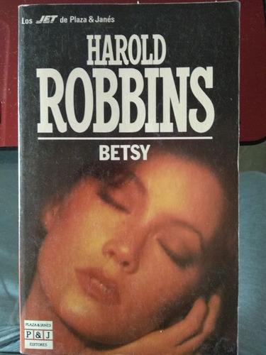 Betsy - Harold Robbins - Plaza & Janes