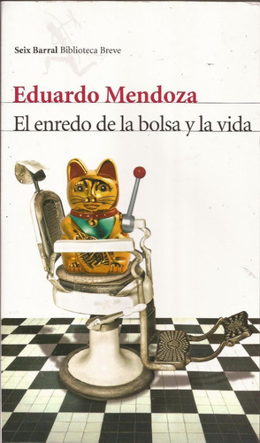 El Enredo De La Bolsa Y La Vida Eduardo Mendoza °