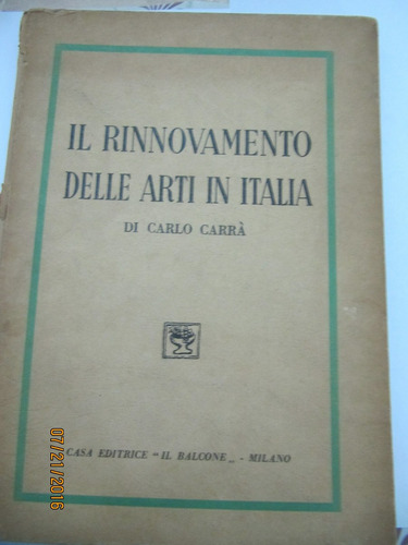 Il Rinnovamiento Delle Arti In Italia Carlo Carra 1945