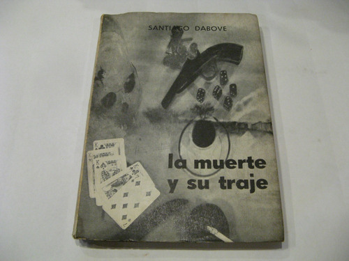 Santiago Dabove La Muerte Y Su Traje Prol Borges 1a Edicion