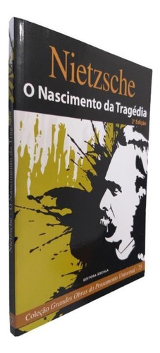 O Nascimento Da Tragédia 2ª Edição, De Friedrich Nietzsche. Editora Escala Em Português